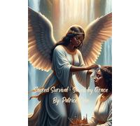 Sacred Survival: Saved By Grace