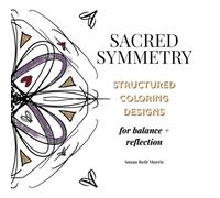 Sacred Symmetry: Structured Coloring Designs for Balance + Reflection