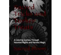 Sacred Tricks and Turkey Treats: A Coloring Journey Through Haunted Nights and Harvest Magic