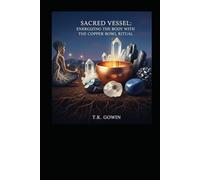 Sacred Vessel: Energizing the Body with the Copper Bowl Ritual