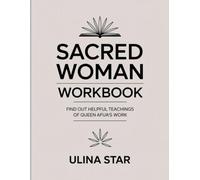Sacred Woman Workbook: Find out helpful teachings of Queen Afua’s work