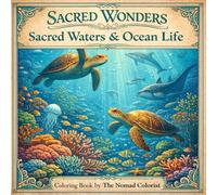 Sacred Wonders Volume 7: Sacred Waters & Ocean Life
