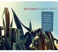 Sacri Cuori - Douglas & Dawn - Cd
