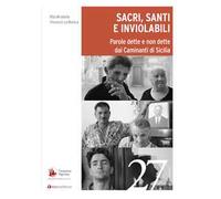Sacri, santi e inviolabili. Parole dette e non dette dai Caminanti di Sicilia