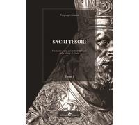 Sacri tesori: oreficerie sacre e manufatti preziosi delle chiese