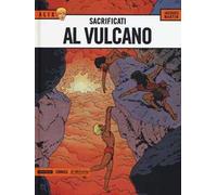 Sacrificati al vulcano. Alix. Vol. 6
