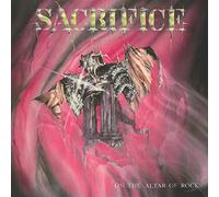 Sacrifice - On the Altar of Rock