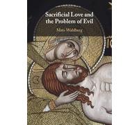 Sacrificial Love and the Problem of Evil