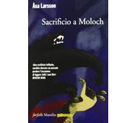 Sacrificio a Moloch (Farfalle) di Larsson, Åsa (2012) Tapa blanda