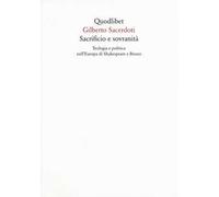 Sacrificio e sovranità. Teologia e politica nell'Europa di Shakespeare e Bruno