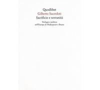 Sacrificio e sovranità. Teologia e politica nell'Europa di Shakespeare e Bruno