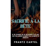 Sacrifié à la Bête