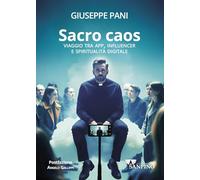 Sacro caos. Viaggio tra app, influencer e spiritualità digitale