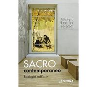Sacro contemporaneo, Dialoghi sull'arte