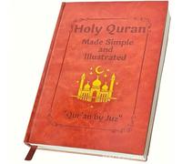 Sacro Corano reso semplice e illustrato un Tafsir completo facile da seguire e guida di riepilogo dello studio per principianti perfetta per la preghiera familiare adulti e nonni