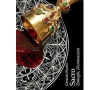 Sacro: Dialoghi, illuminazioni