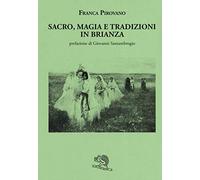 Sacro, magia e tradizioni in Brianza