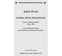 Sacro, mito, religione. Lettere a Mircea Eliade 1930-1962