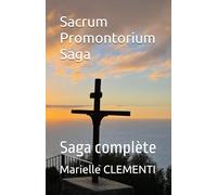 Sacrum Promontorium Saga: Saga complète