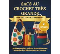 Sacs au crochet très grands: 35 MODÈLES CONTEMPORAINS