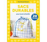 Sacs durables pour toute la famille: 20 projets couture responsables