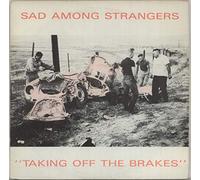 Sad Among Strangers - Taking Off The Brakes
