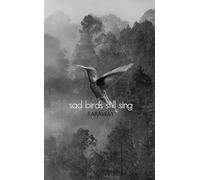 Sad Birds Still Sing
