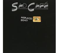 Sad Cafe - Misplaced Ideals