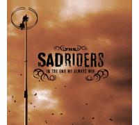 Sad Riders - IN THE END WE ALWAYS WIN