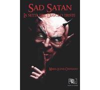 Sad Satan. La setta del Diavolo Triste