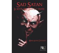 Sad Satan. La setta del Diavolo Triste - 2022 - Horti di Giano