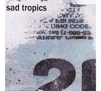 Sad Tropics - Everything Was Beautiful & Not
