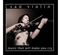 Sad Violin by Music That Will Make You Cry