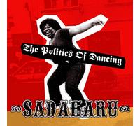 SADAHARU - POLITICS OF DANCING