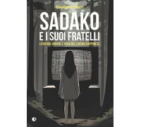 Sadako e i suoi fratelli leggende urbane e Yokai - [Kappalab]