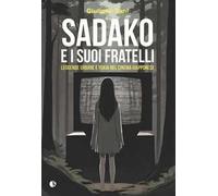 Sadako e i suoi fratelli. Leggende urbane e Yokai nel cinema giapponese