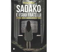 Sadako e i suoi fratelli. Leggende urbane e Yokai nel cinema giapponese [Paperba