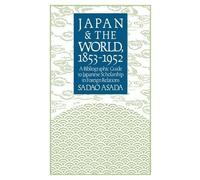 Sadao Asada Japan and the World, 1853-1952 (Copertina rigida)