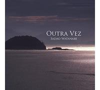 Sadao Watanabe - Otra Vex Futatabi