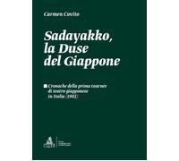 Sadayakko, la Duse del Giappone. Cronache della prima tournée di