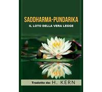 Saddharma Pundarika. Il loto della vera legge