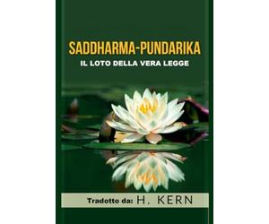 Saddharma Pundarika (Tradotto): Il Loto della vera Legge