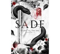 Sade - Chapitre 4: Yours ’til the End