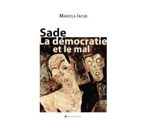Sade, la démocratie et le mal: Blog note