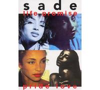 Sade - Life Promise Pride Love