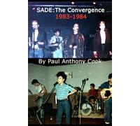 SADE: THE CONVERGENCE 1983-1984