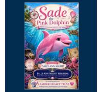 Sade the Pink Dolphin Storybook: Ocean Series 1