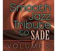 Sade Tribute - Vol. 2-Smooth Jazz Tribute
