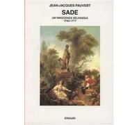Sade. Un'innocenza selvaggia 1740-1777