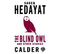 Sadegh Hedayat The Blind Owl and Other Stories (Tascabile)